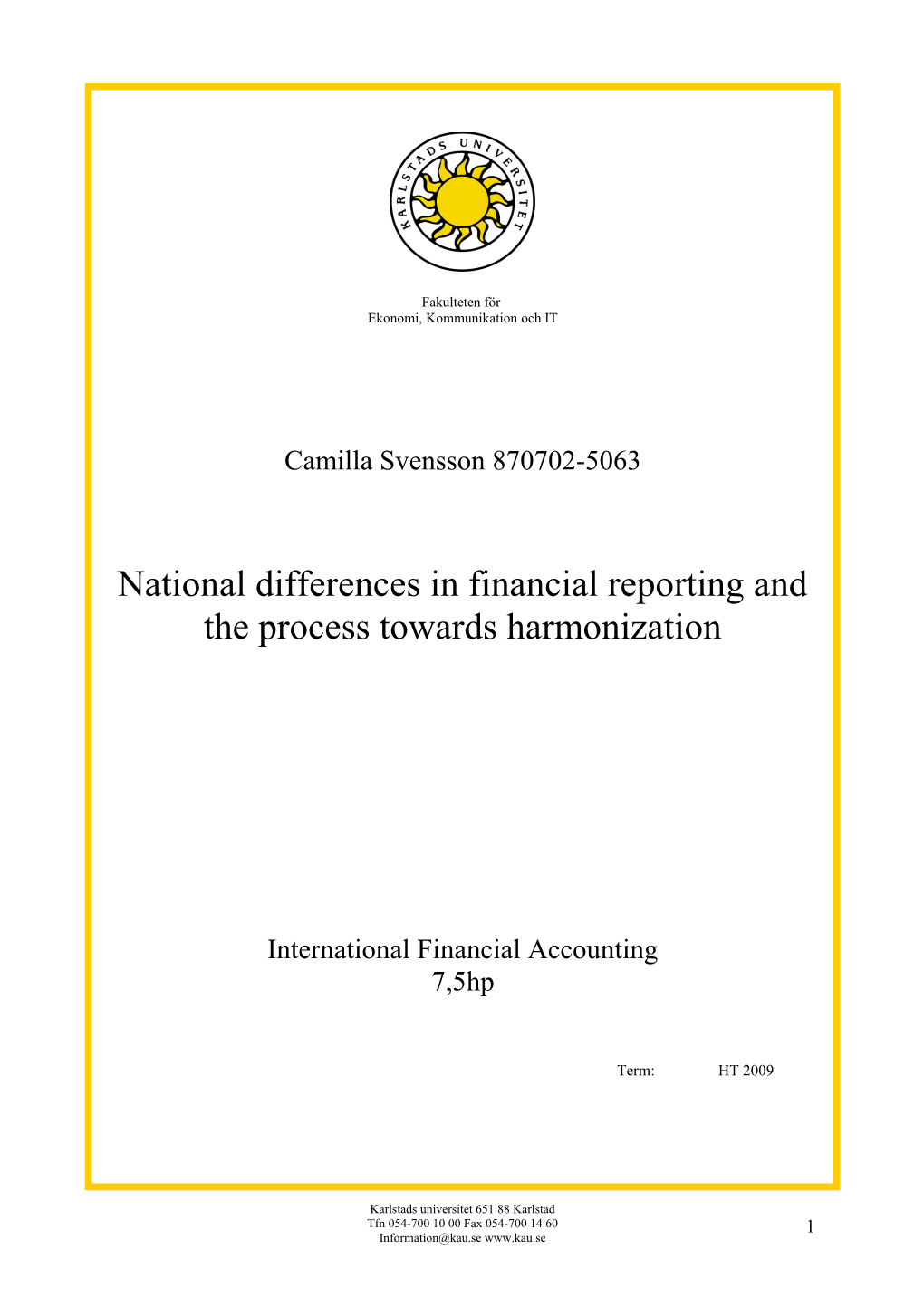 National Differences in Financial Reporting and the Process Towards Harmonization