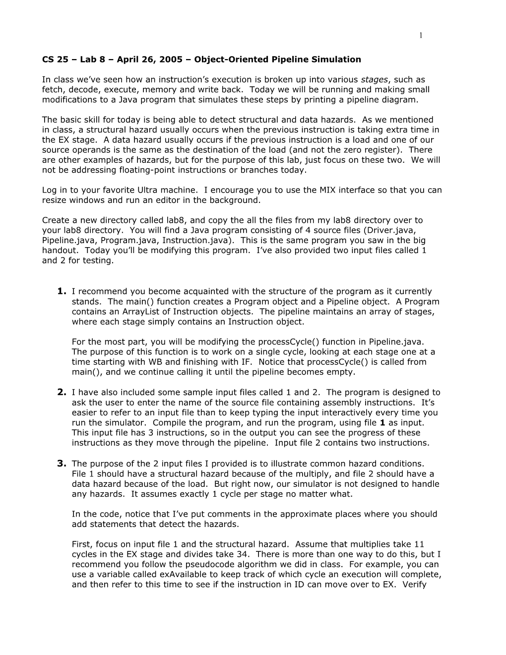 CS 25 Lab 8 April 26, 2005 Object-Oriented Pipeline Simulation