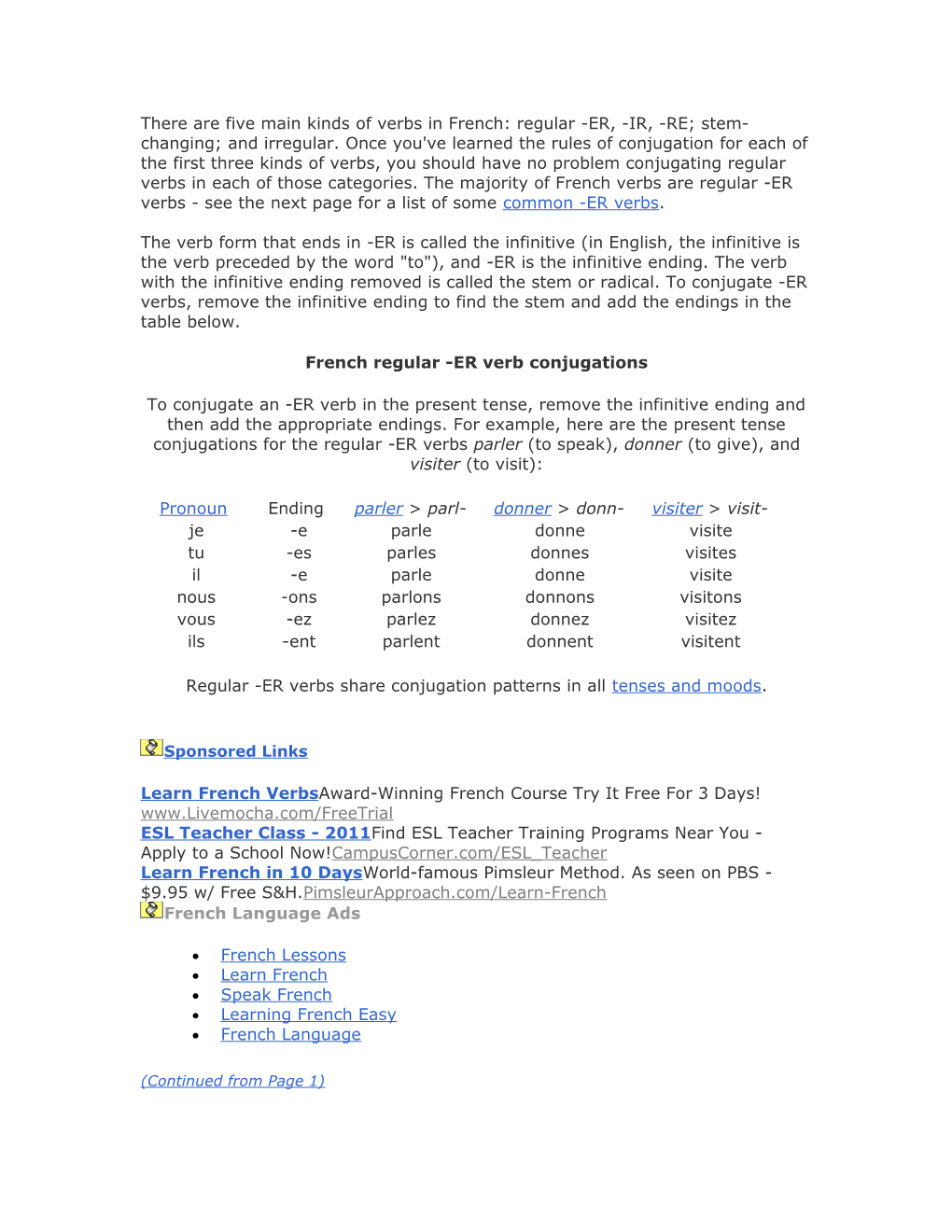 There Are Five Main Kinds of Verbs in French: Regular -ER, -IR, -RE; Stem-Changing; And