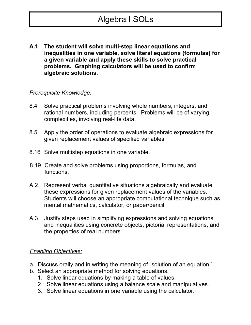 A.1 the Student Will Solve Multi-Step Linear Equations and Inequalities in One Variable