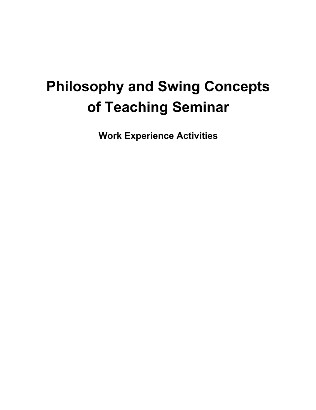 Philosophy and Swing Concepts of Teaching Seminar
