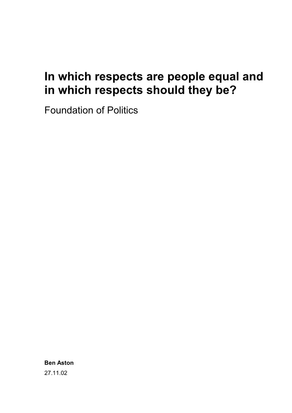 In Which Respects Are People Equal and in Which Respects Should They Be?