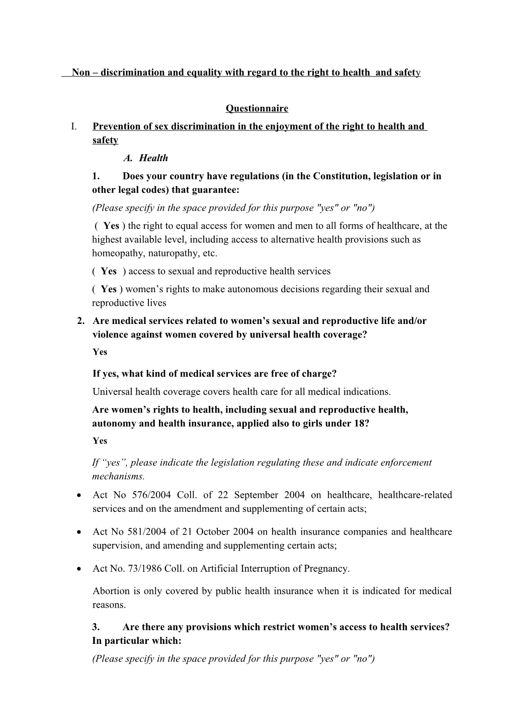 Non Discrimination and Equality with Regard to the Right to Health and Safet Y