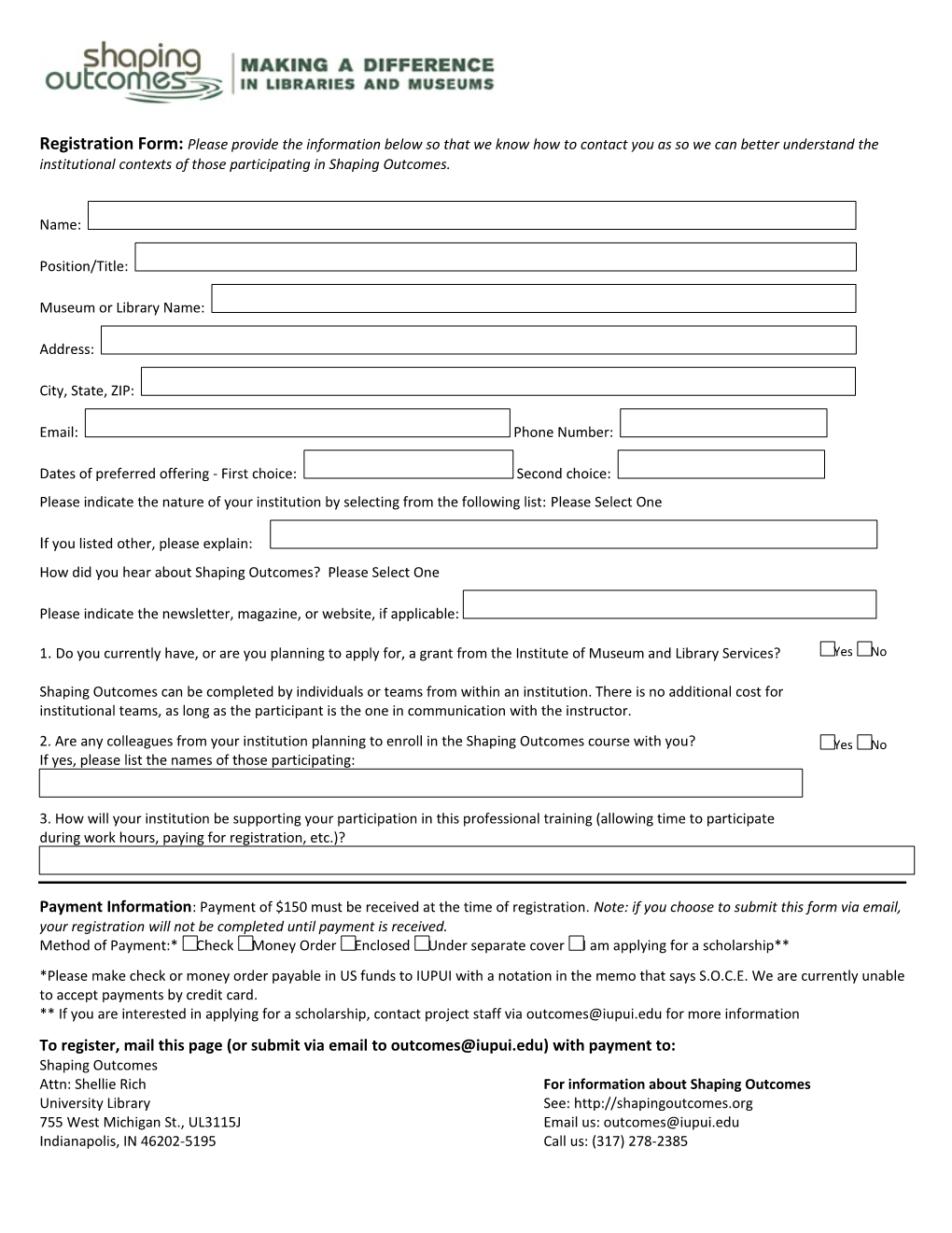 Registration Form: Please Provide the Information Below So That We Know How to Contact