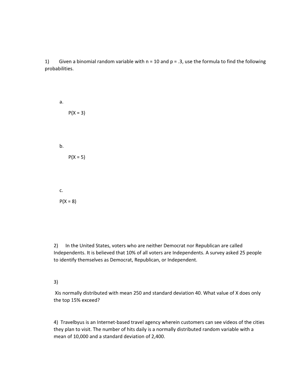 1) Given a Binomial Random Variable with N = 10 and P = .3, Use the Formula to Find The