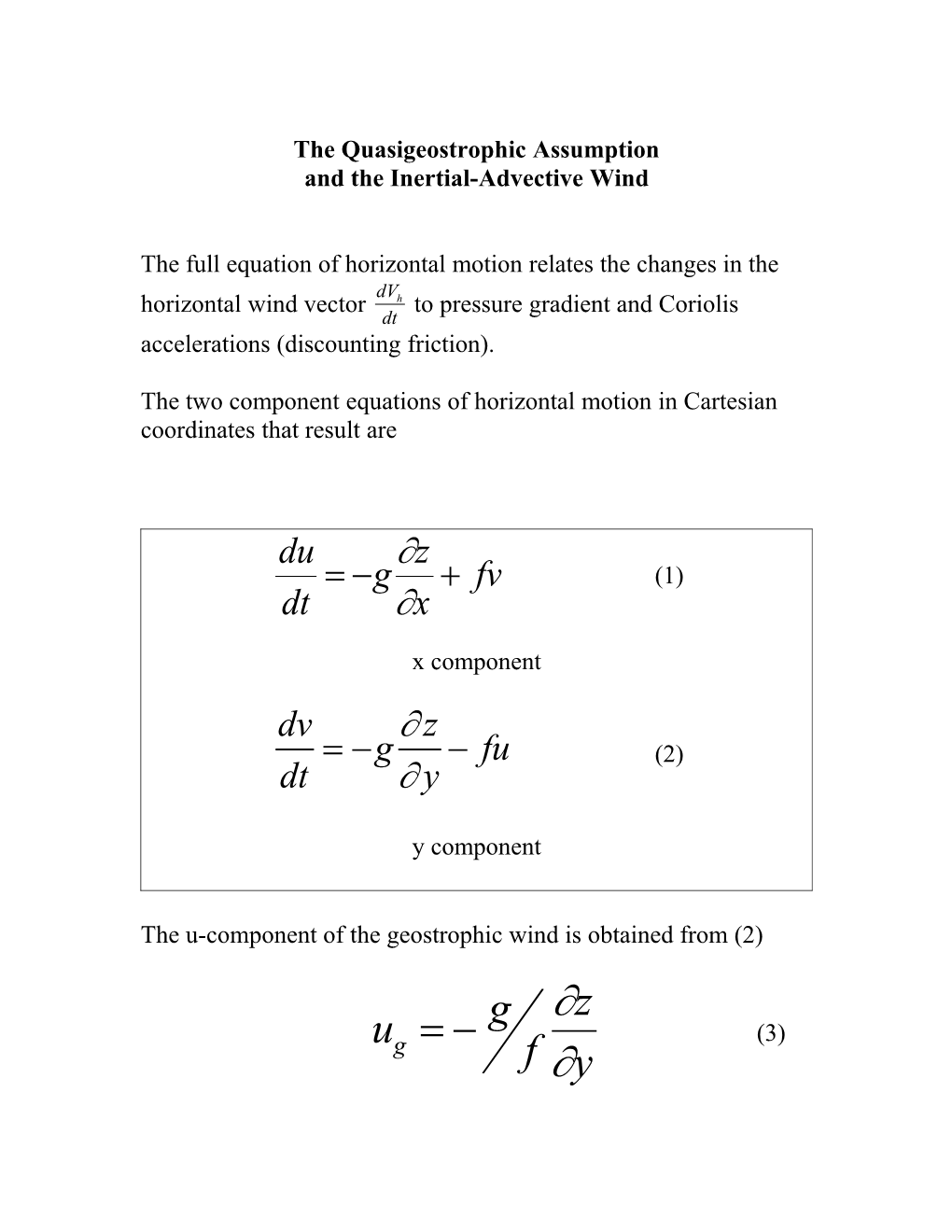 The Quasigeostrophic Assumption and the Inertial-Advective Wind