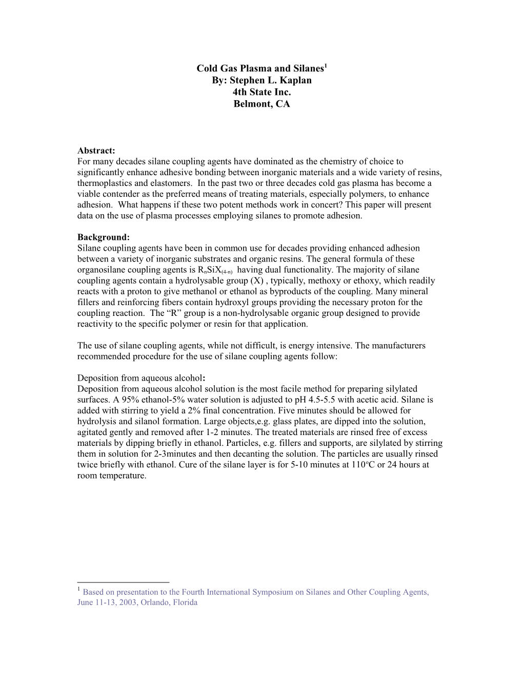 For Many Decades Silane Coupling Agents Have Dominated As the Chemistry of Choice To