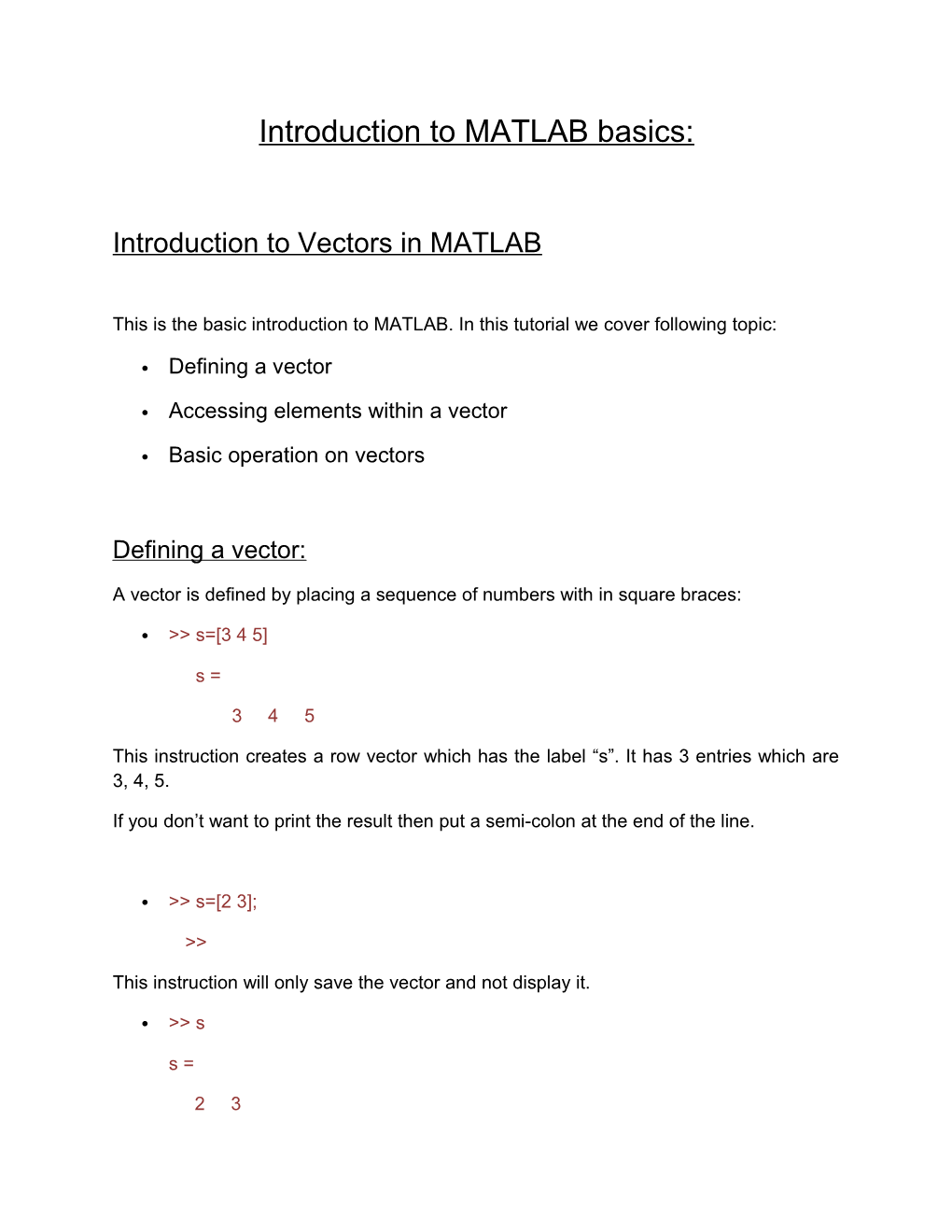 This Is the Basic Introduction to MATLAB. in This Tutorial We Cover Following Topic