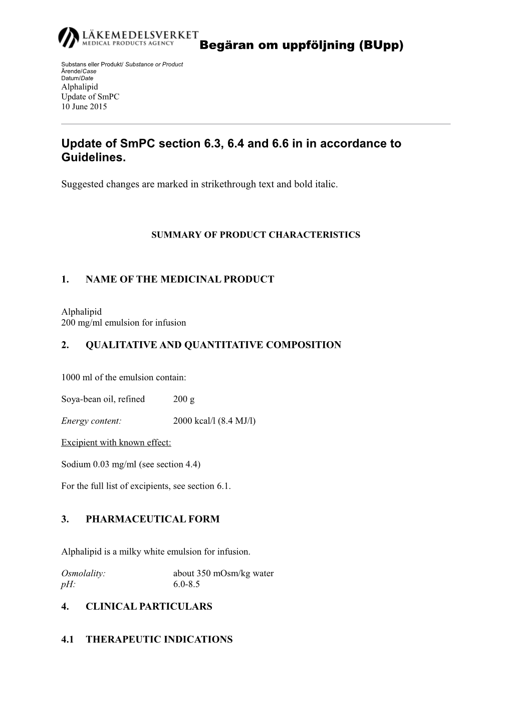 Update of Smpc Section 6.3, 6.4 and 6.6 in in Accordance to Guidelines