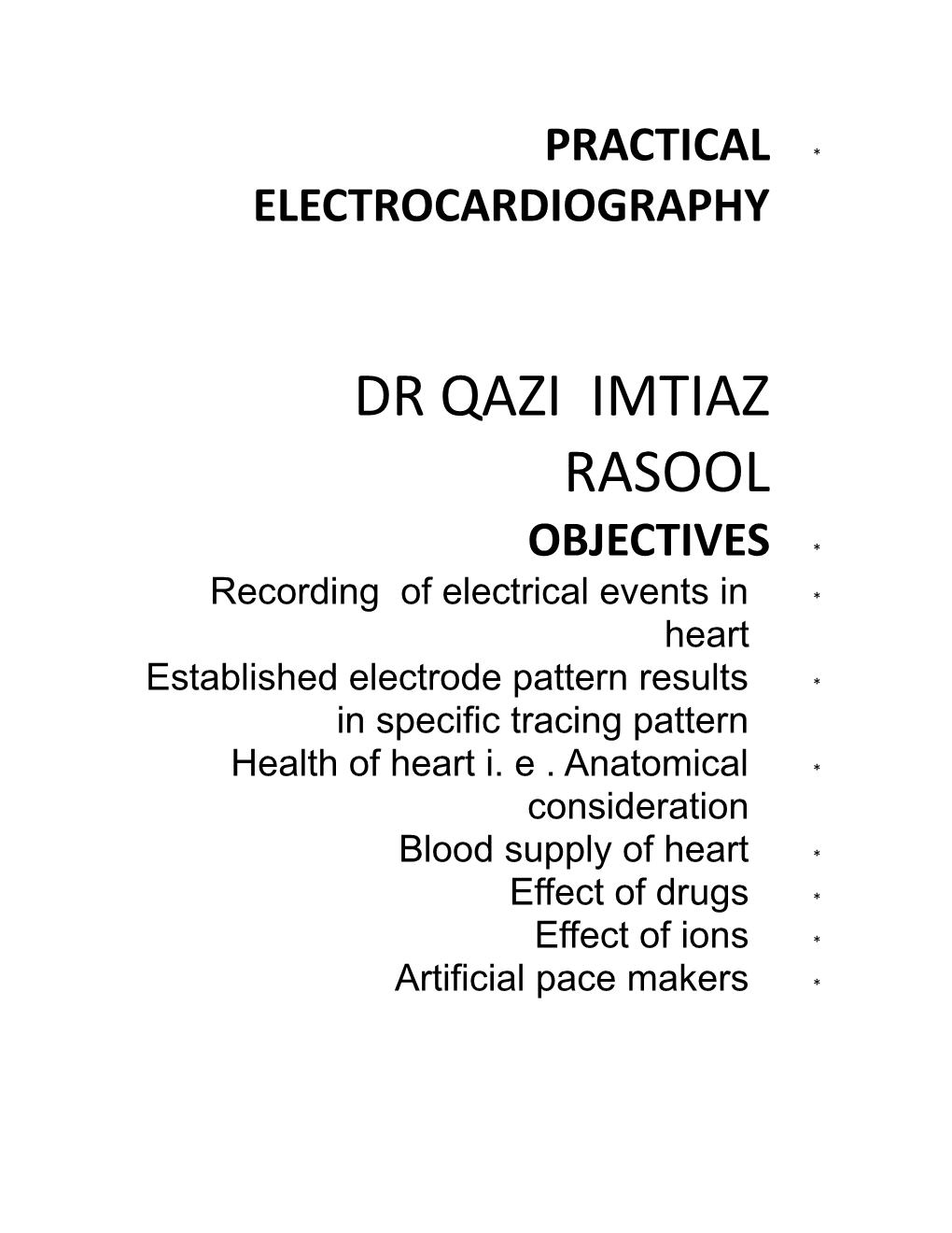 Practical Electrocardiography Dr Qazi Imtiaz Rasool