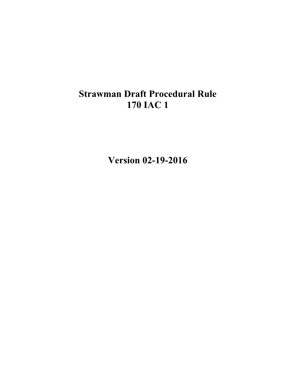 Strawman Draft Procedural Rule