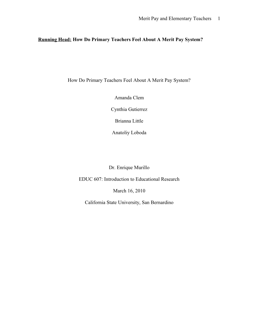 Running Head: How Do Primary Teachers Feel About a Merit Pay System?