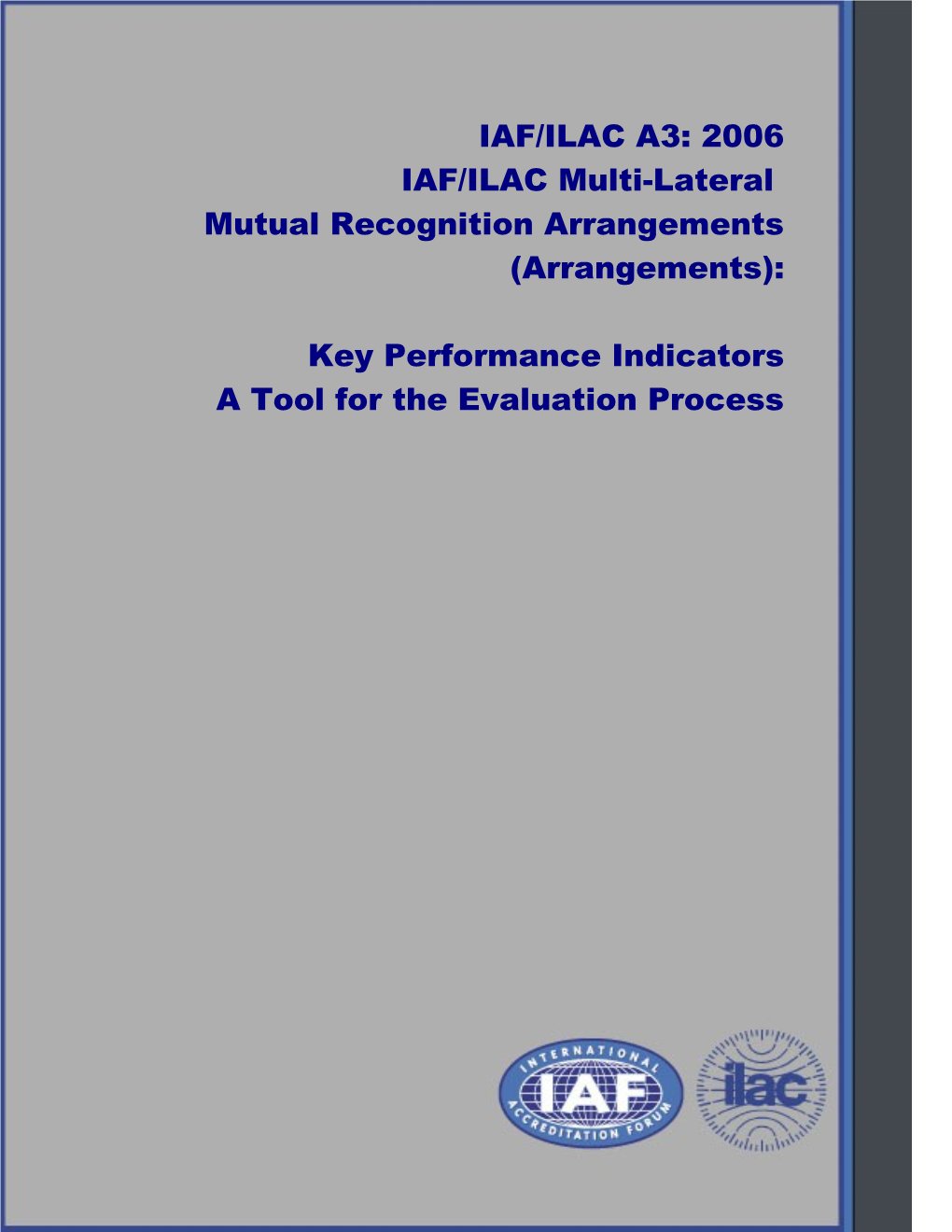 IAF/ILAC-A3:2006IAF/ILAC Mras: Key Performance Indicators