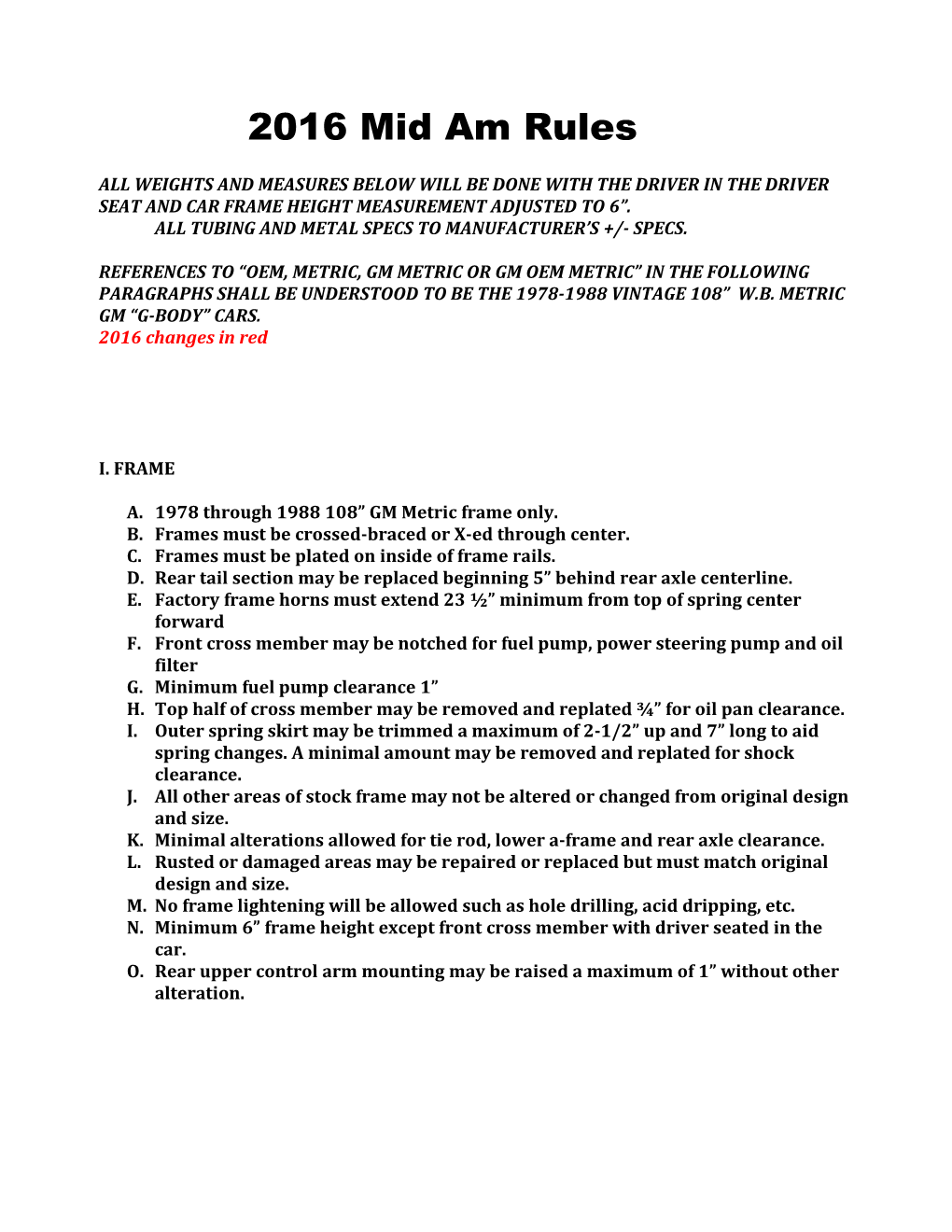 All Weights and Measures Below Will Be Done with the Driver in the Driver Seat and Car