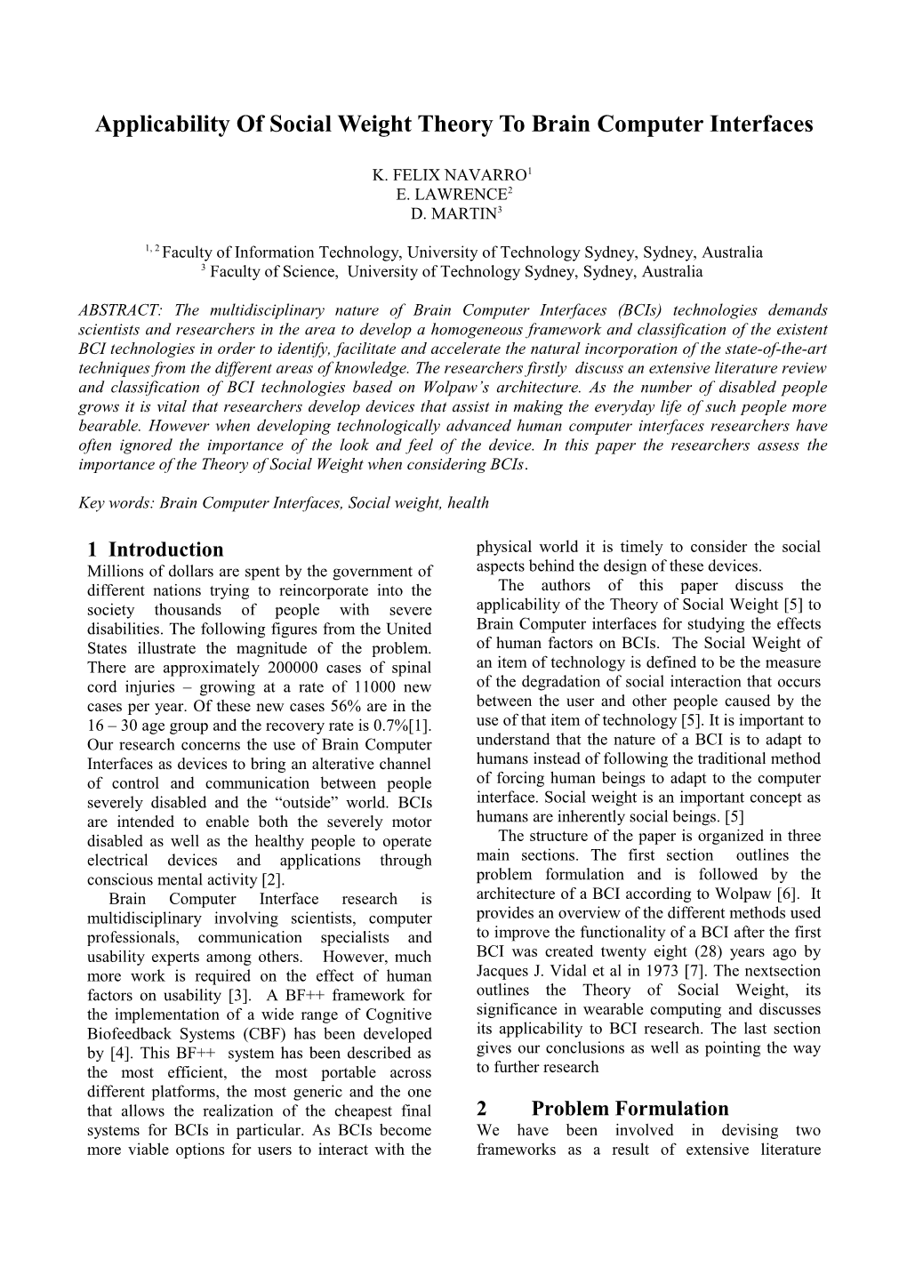 Applicability of Social Weight Theory to Brain Computer Interfaces