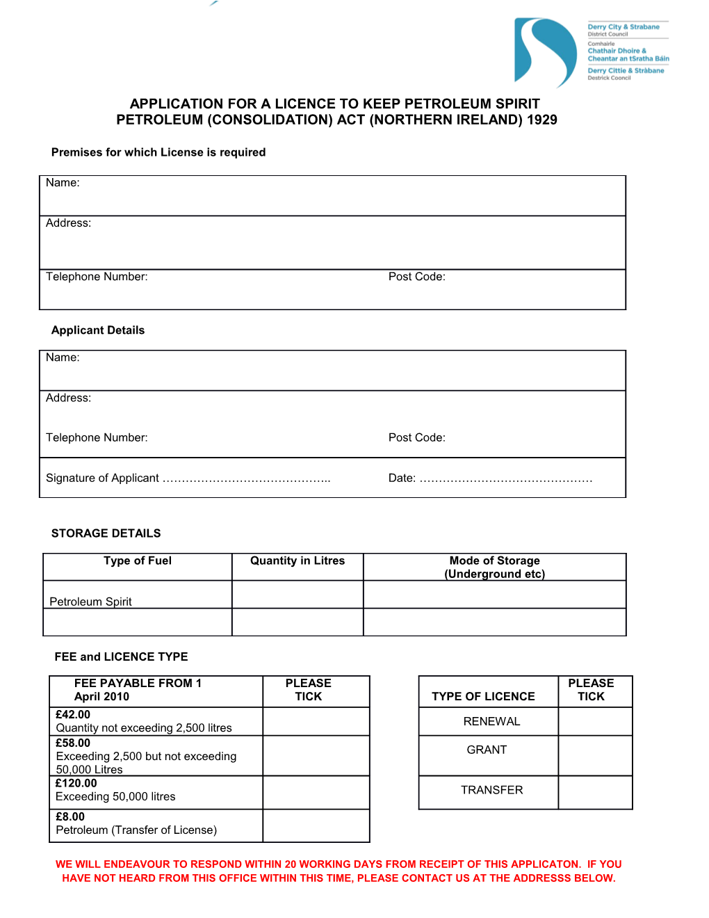 Application for a Licence to Keep Petroleum Spirit Petroleum (Consolidation) Act (Northern