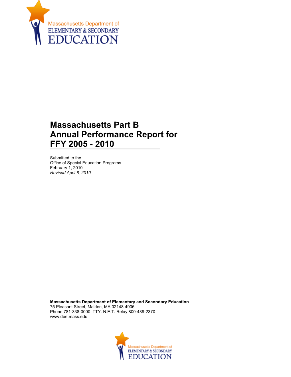 Part B Massachusetts Annual Performance Report (MA APR) for FFY 2008