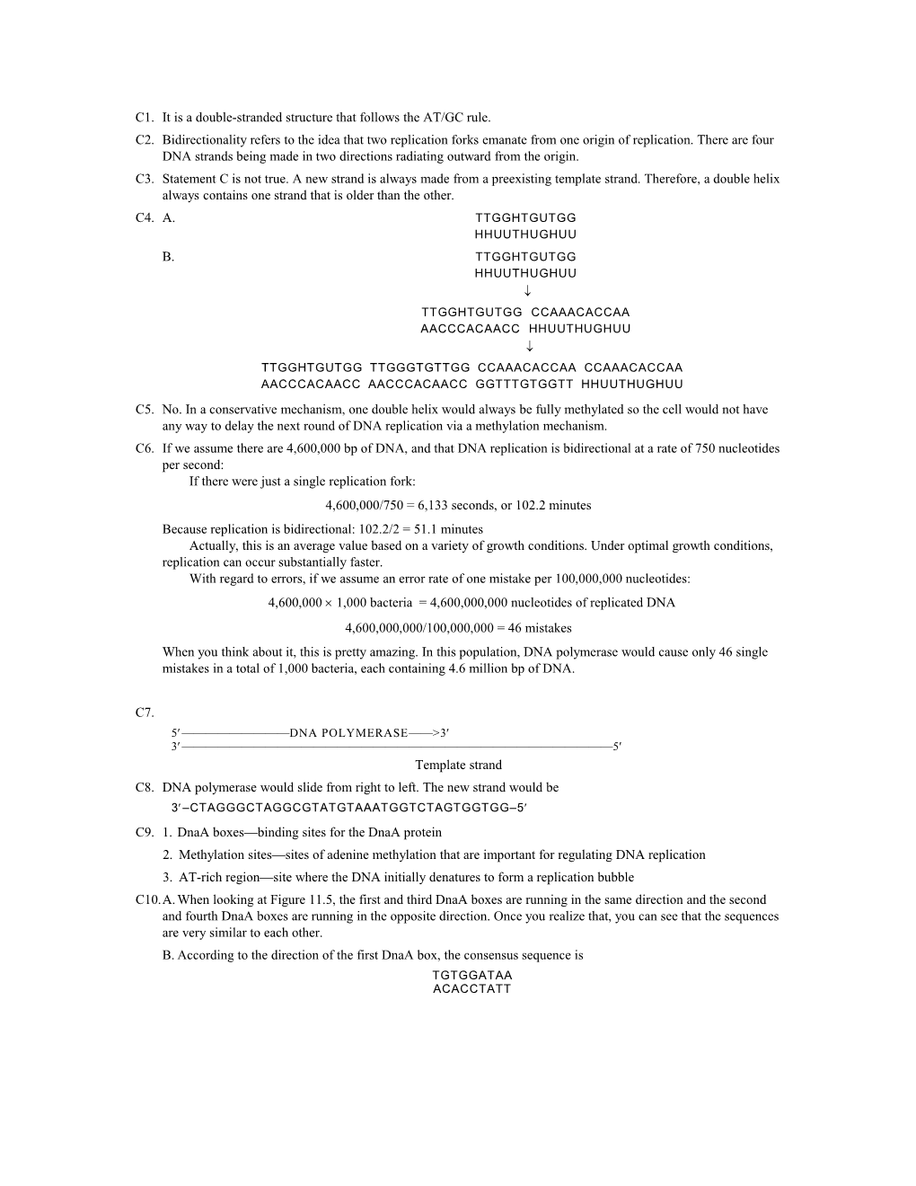 C1.It Is a Double-Stranded Structure That Follows the AT/GC Rule