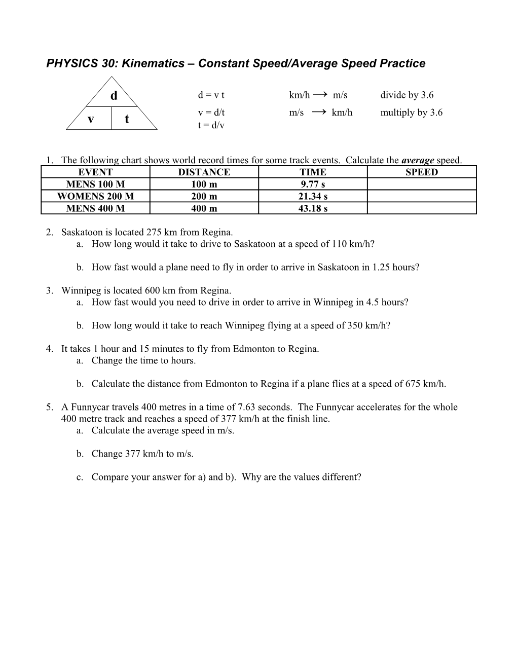 PHYSICS 30: Kinematics Constant Speed/Average Speed Practice