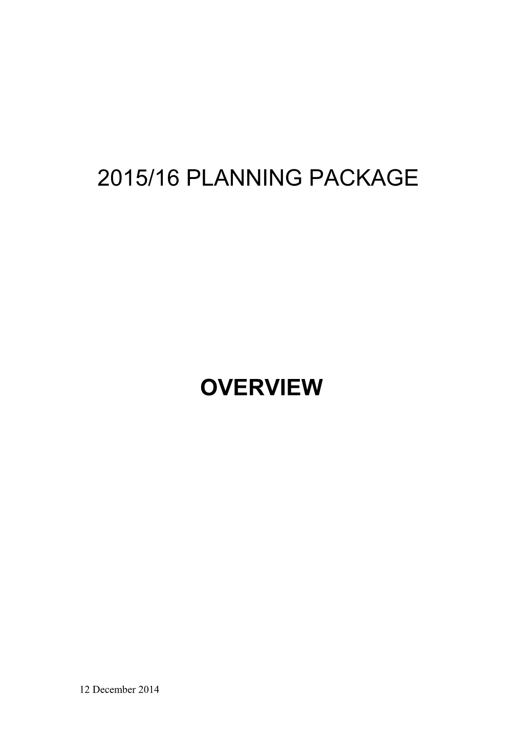 2015/16 Planning Package Overview