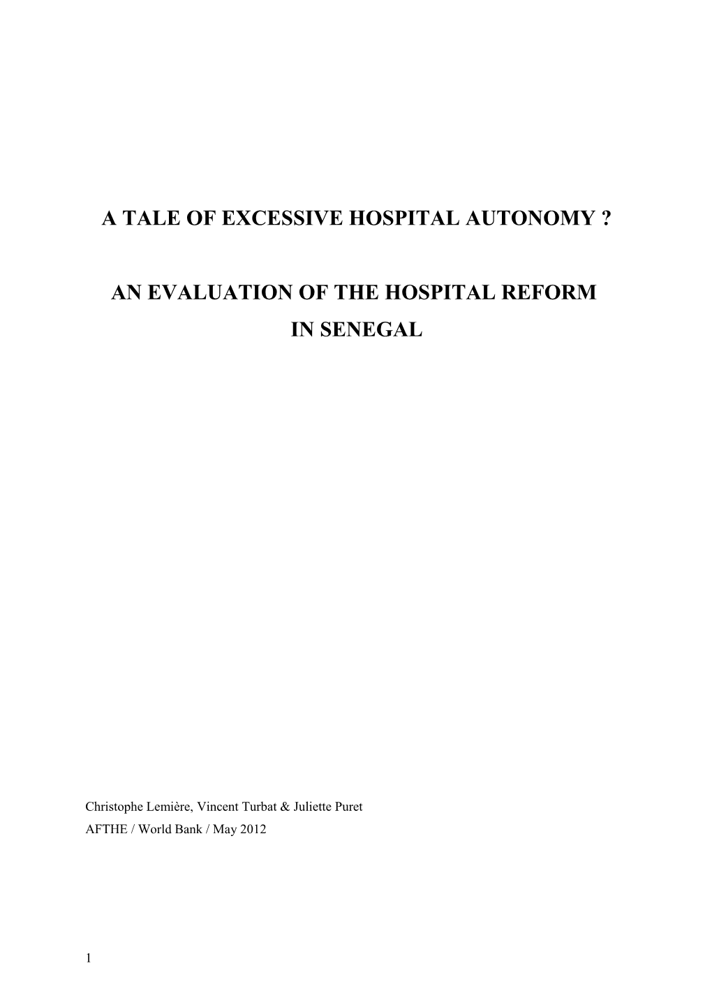A Tale of Excessive Hospital Autonomy ?