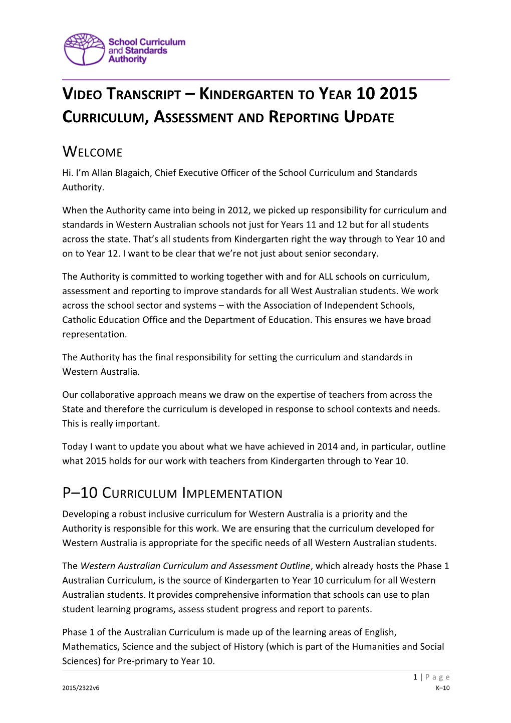 Video Transcript Kindergarten Toyear 102015 Curriculum, Assessment and Reporting Update