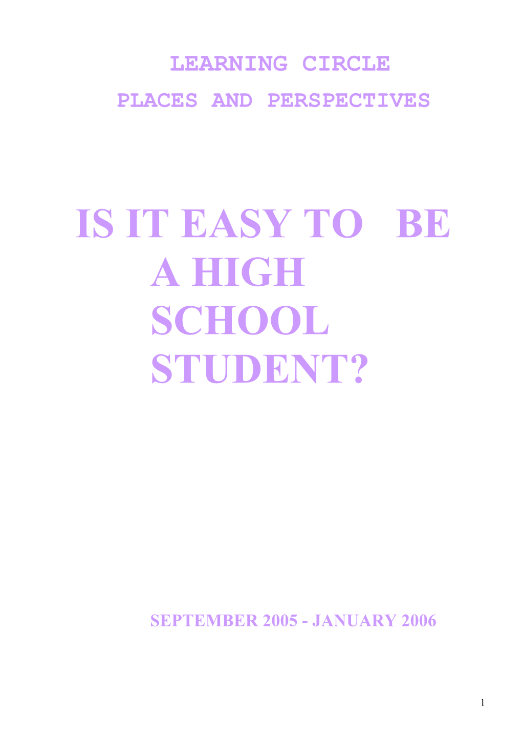 Is It Easy to Be a High School Student?