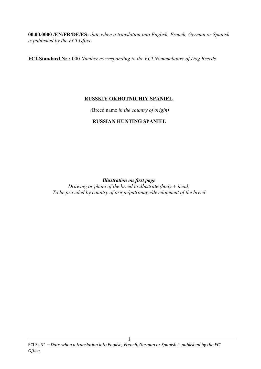 FCI-Standard Nr : 000 Number Corresponding to the FCI Nomenclature of Dog Breeds