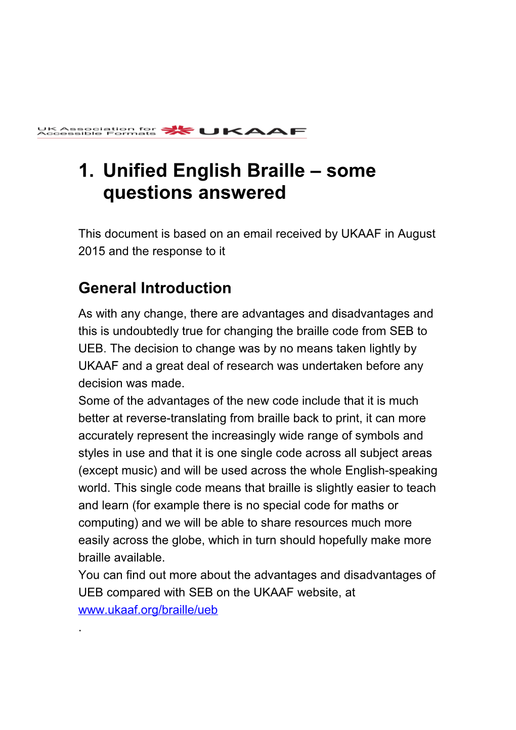 Unified English Braille Some Questions Answered