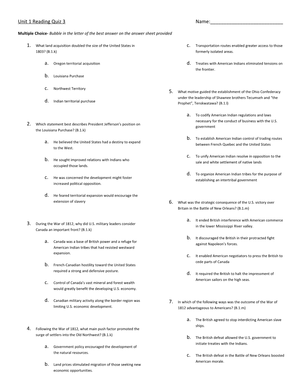 Multiple Choice- Bubble in the Letter of the Best Answer on the Answer Sheet Provided