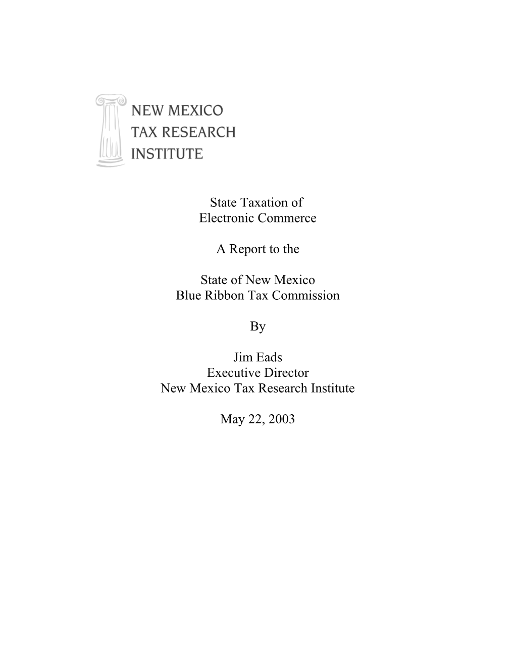 The New Mexico Tax Research Institute (NMTRI) Was Organized As a Non-Profit Public Policy