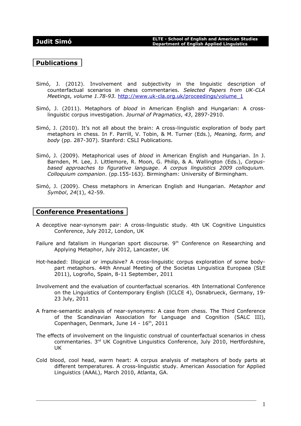 Simó, J. (2012). Involvement and Subjectivity in the Linguistic Description of Counterfactual