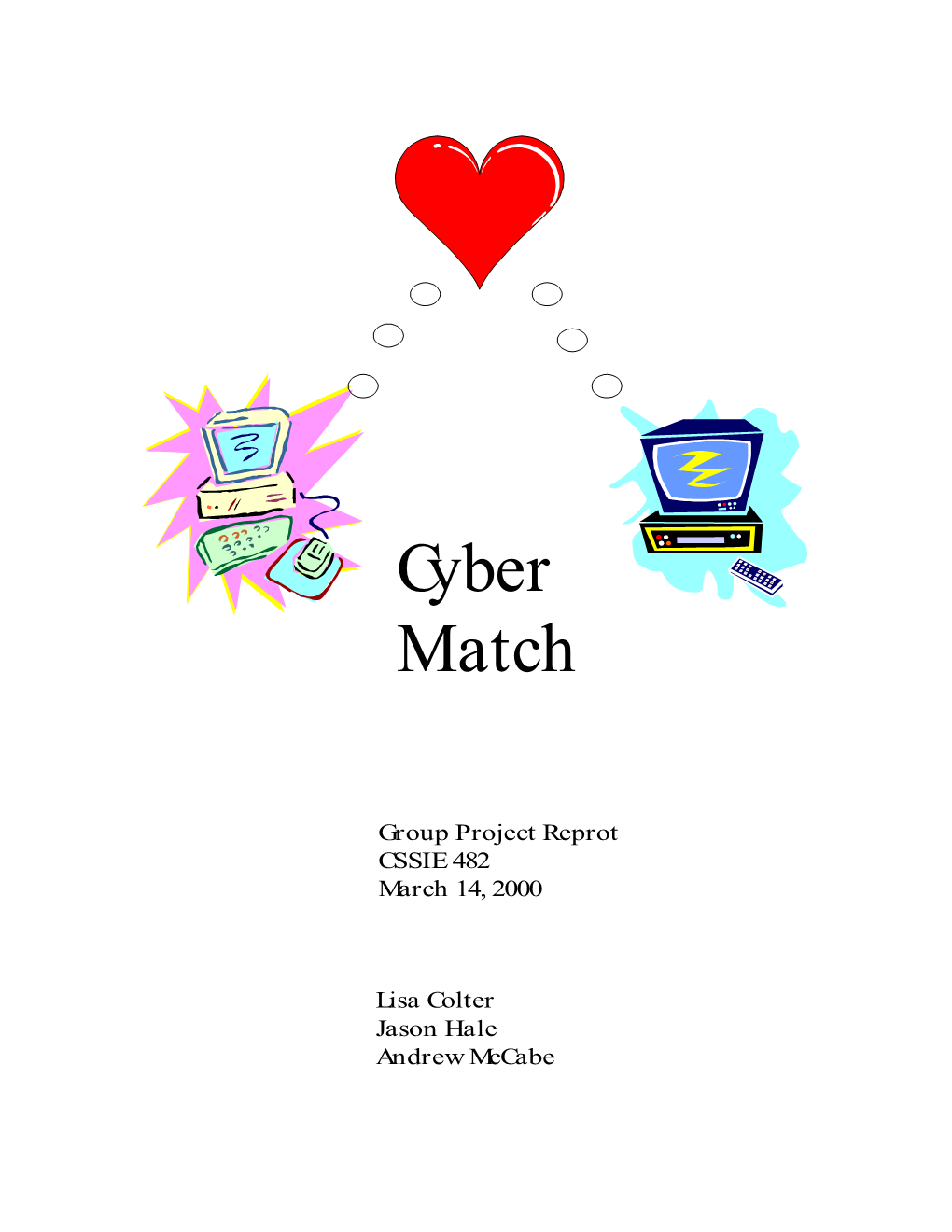 Cyber-Match Is a Computer Based Matching System Designed to Match People Who Share Similar