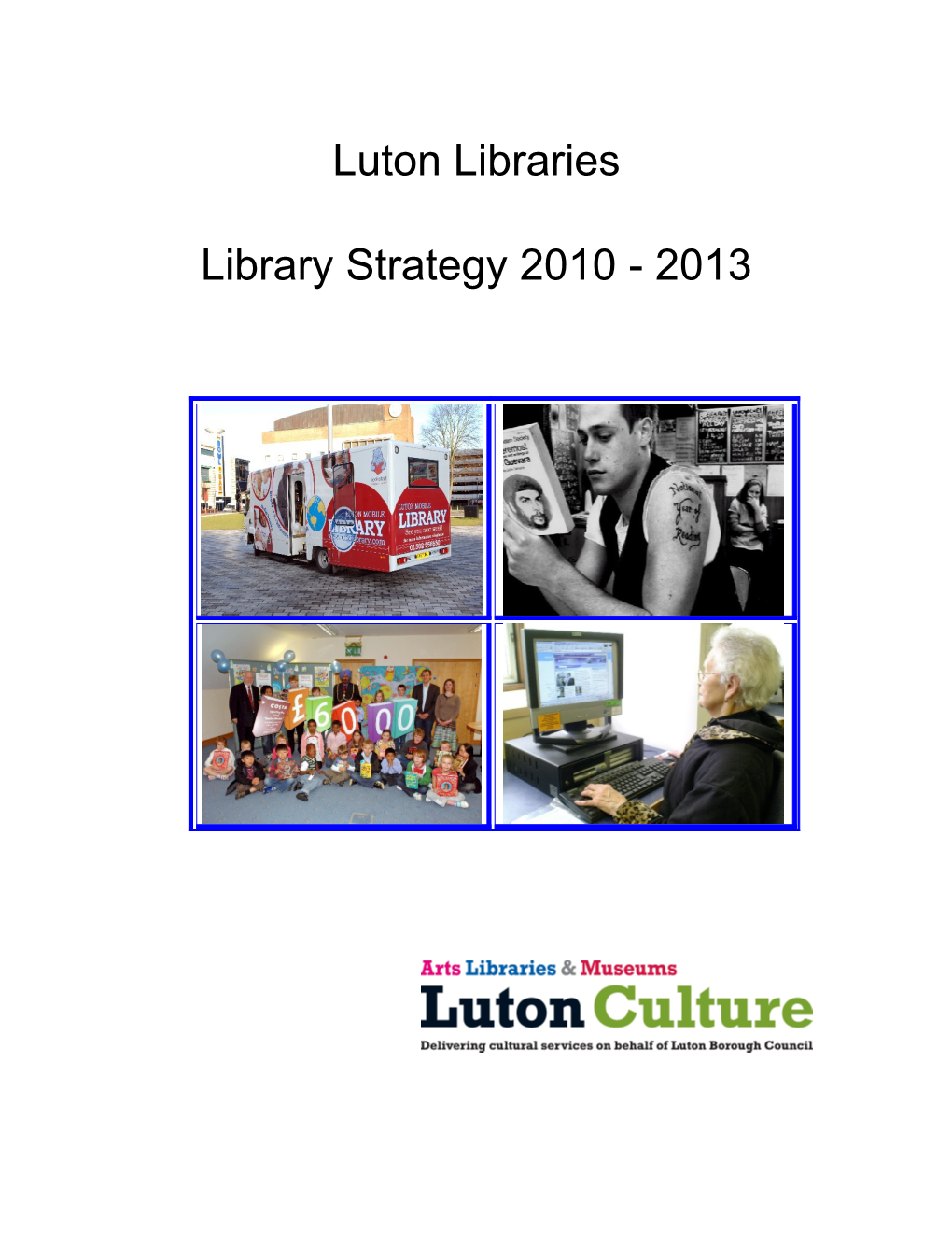 Luton S Libraries Strategy (Draft)