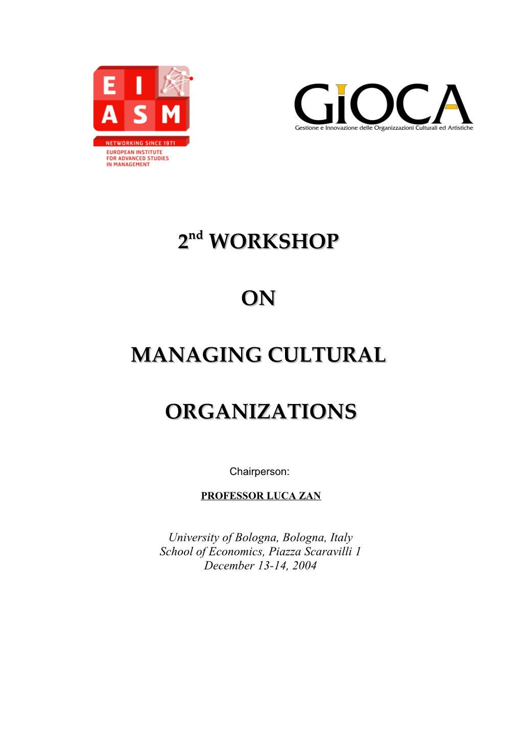 2Nd WORKSHOP on MANAGING CULTURAL ORGANIZATIONS