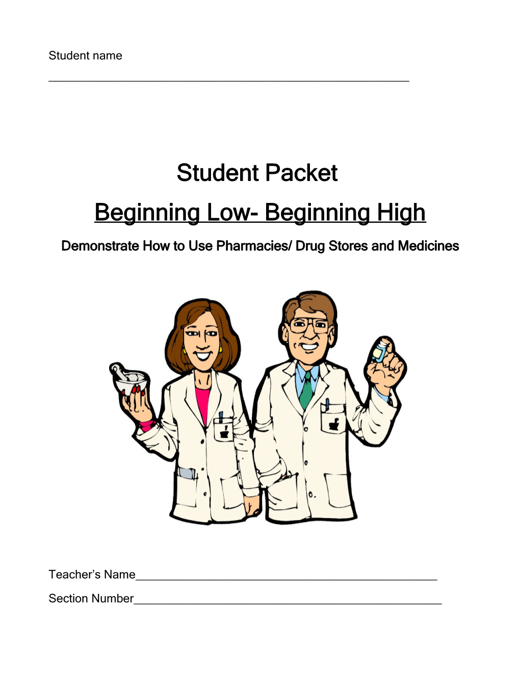 Beginning Low- Beginning High