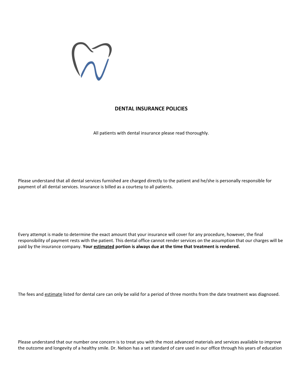 All Patients with Dental Insurance Please Read Thoroughly