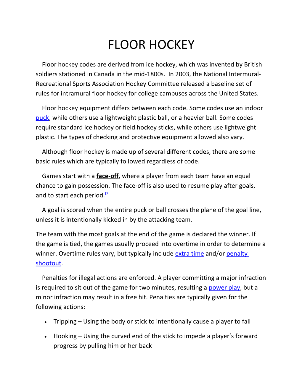 Floor Hockey Codes Are Derived from Ice Hockey, Which Was Invented by British Soldiers