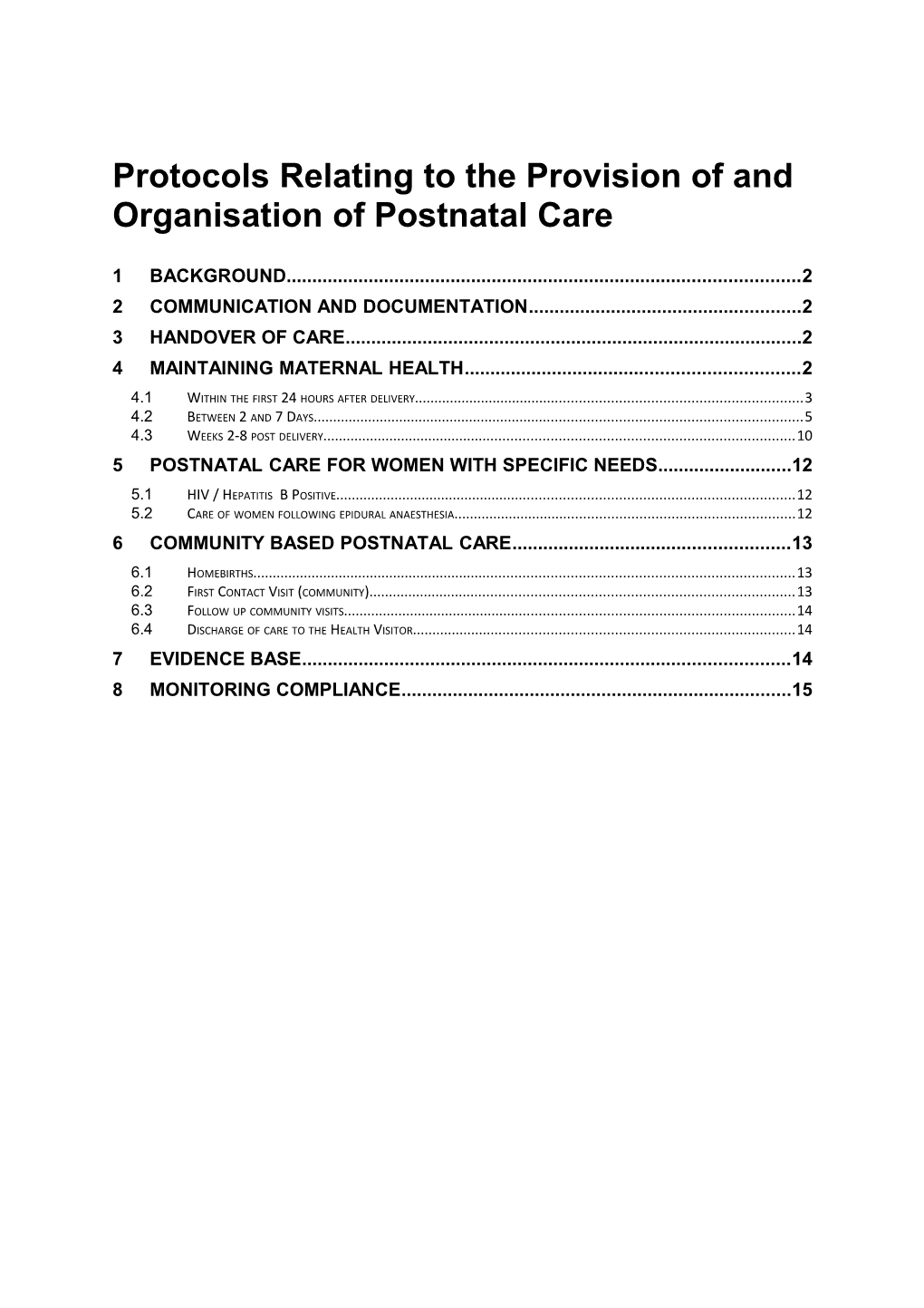 Protocols Relating the Provision of and Organisation of Postnatal Care to Promote Maternal