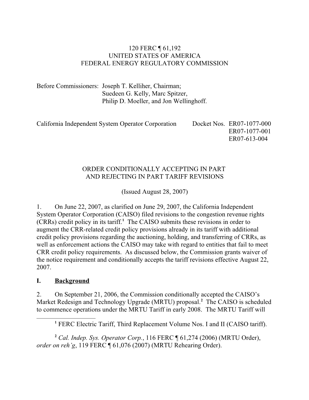 August 28, 2007 Order Conditionally Accepting in Part Revisions in Docket Nos. ER07-1077