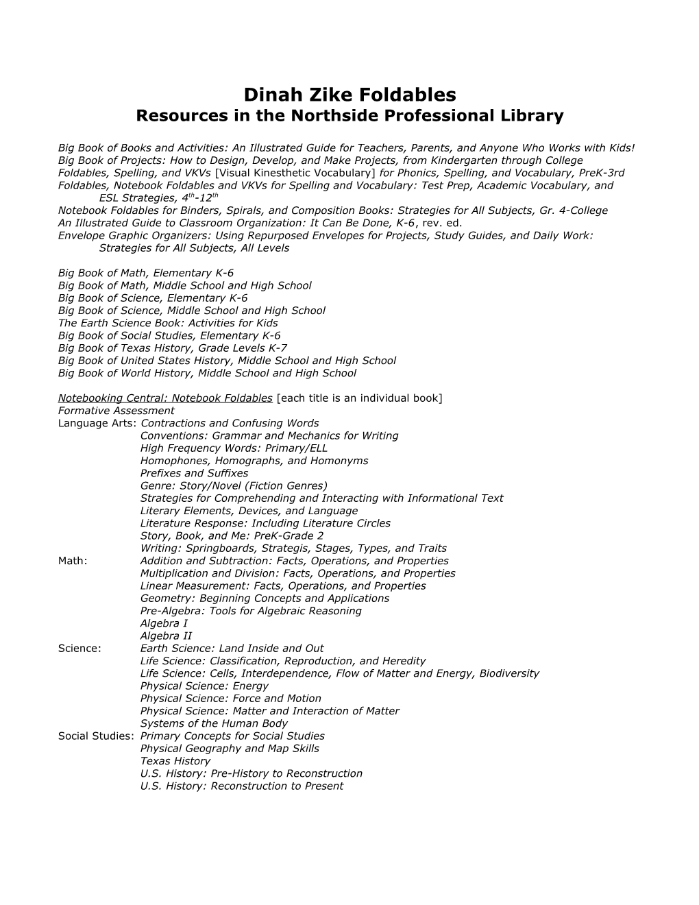 Resources in the Northside Professional Library
