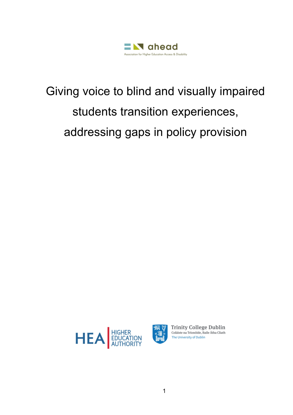 Giving Voice to Blind and Visually Impaired Students Transition Experiences, Addressing