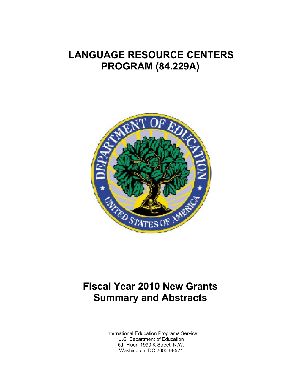 FY 2010 Language Resource Centers Program - Abstracts of Funded Projects (MS Word)