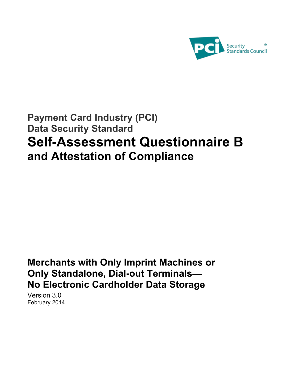 Payment Card Industry (PCI) Data Security Standard Self-Assessment Questionnaire B And