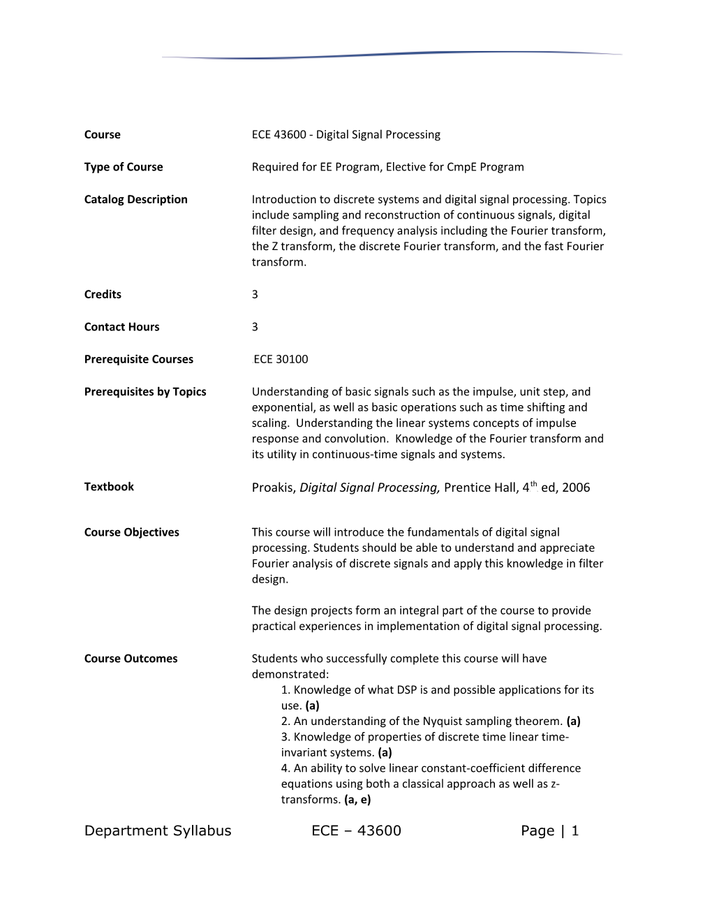 Knowledge of What DSP Is and Possible Applications for Its Use. (A)