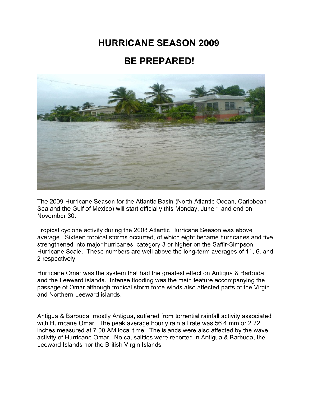 Hurricane Season 2009: It Is Essential to Be Well Prepared