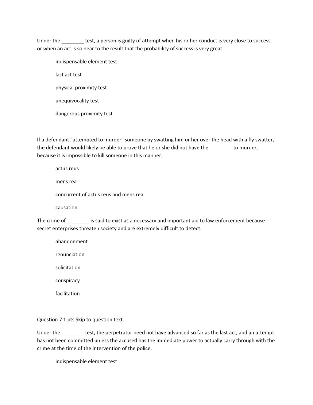 Under the ______Test, a Person Is Guilty of Attempt When His Or Her Conduct Is Very Close