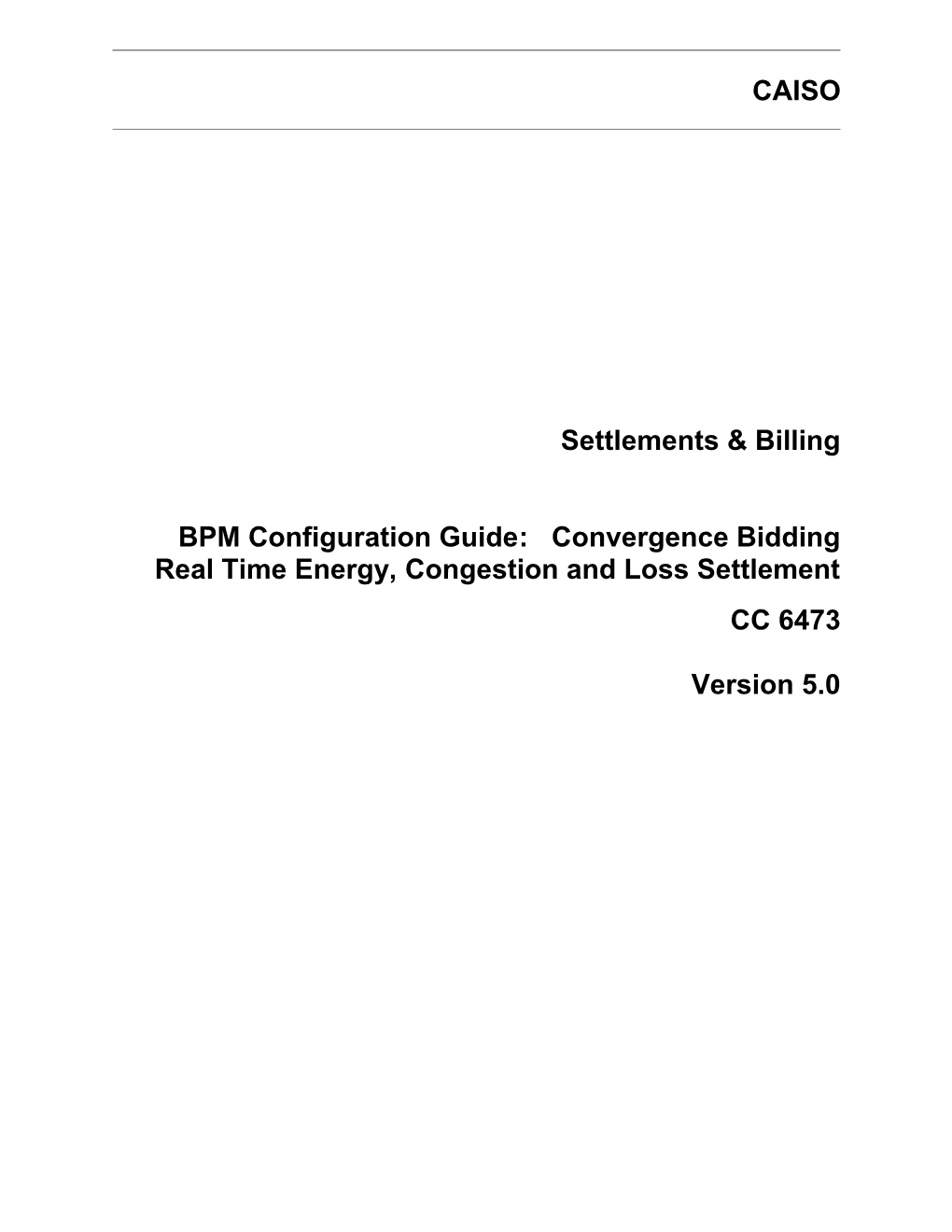 Convergence Bidding Real Time Energy, Congestion and Loss Settlement