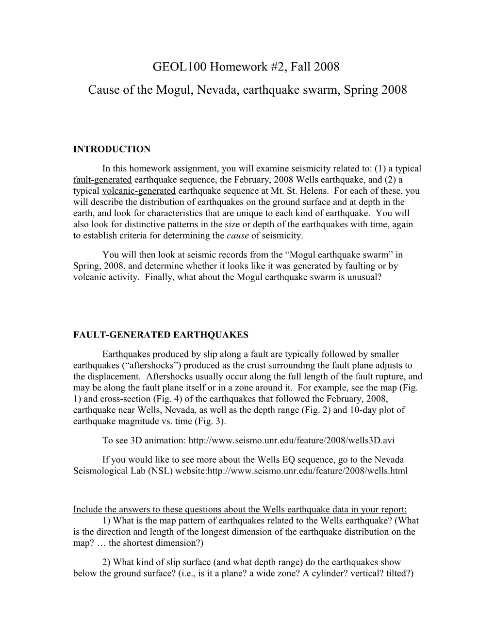 Cause of the Mogul, Nevada, Earthquake Swarm, Spring 2008