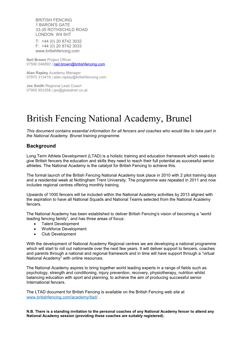 British Fencing National Academy, Brunel